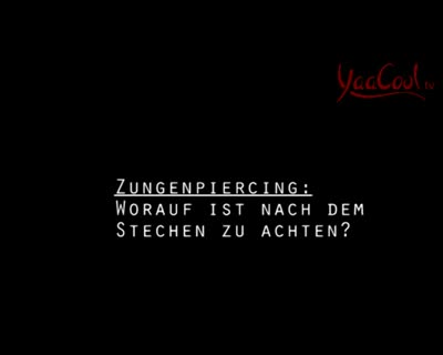 Zehn wichtige Fragen zum Zungenpiercing 